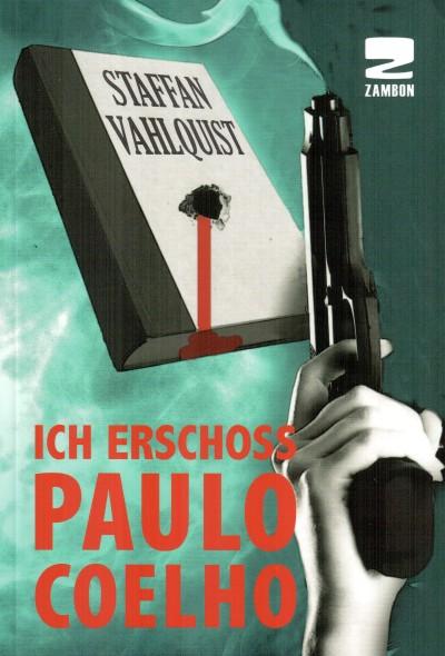 Ich erschoss Paulo Coelho