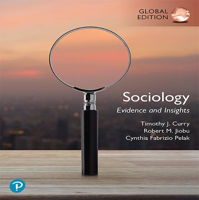 Sociology: Evidence and Insights, Updated Edition, Global Edition