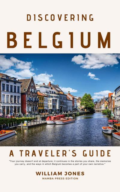 Discovering Belgium: A Traveler’s Guide
