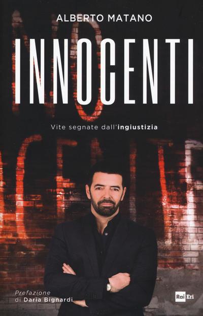 Innocenti. Vite segnate dall’ingiustizia