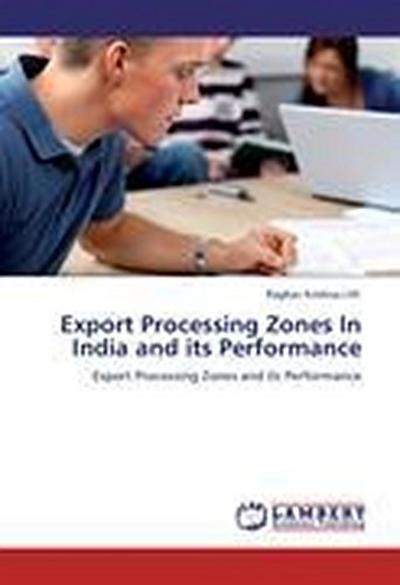 Export Processing Zones In India and its Performance