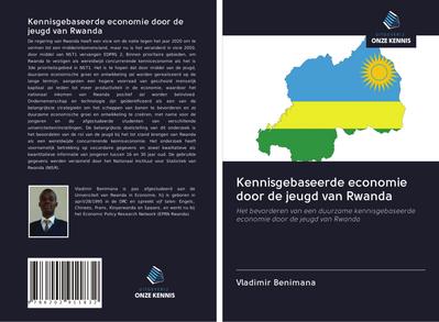 Kennisgebaseerde economie door de jeugd van Rwanda - Vladimir Benimana