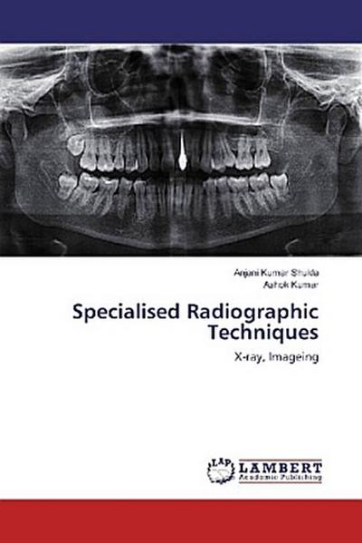 Specialised Radiographic Techniques
