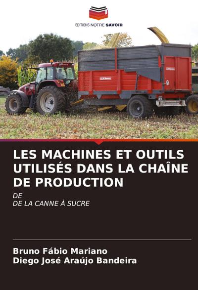 LES MACHINES ET OUTILS UTILISÉS DANS LA CHAÎNE DE PRODUCTION