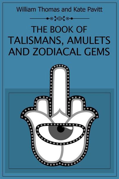 The Book of Talismans Amulets and Zodiacal Gems