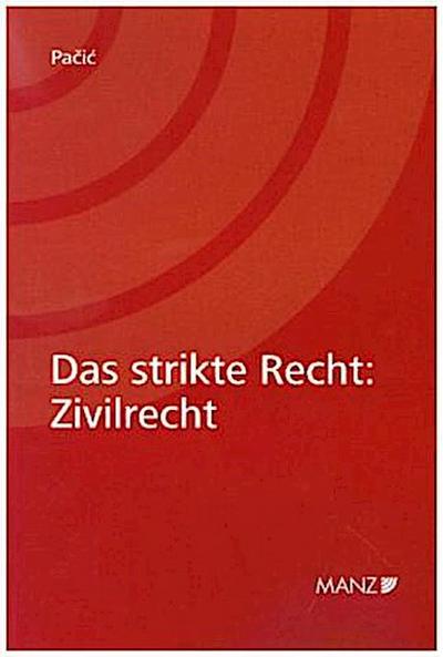Das strikte Recht: Zivilrecht