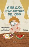 Enrico, l’esploratore del cibo
