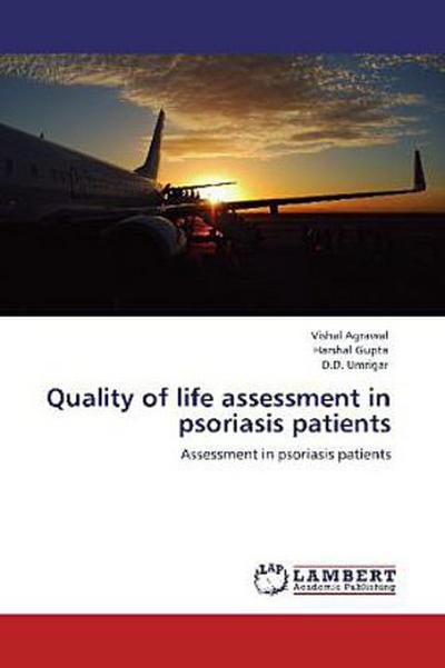 Quality of life assessment in psoriasis patients