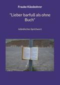 Lieber barfuß als ohne Buch