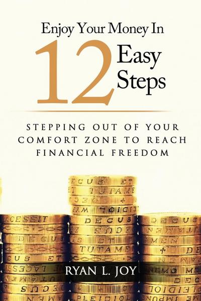 ENJOY YOUR MONEY IN 12 EASY STEPS