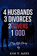 4 Husbands, 3 Divorces, 2 Lovers, 1 God