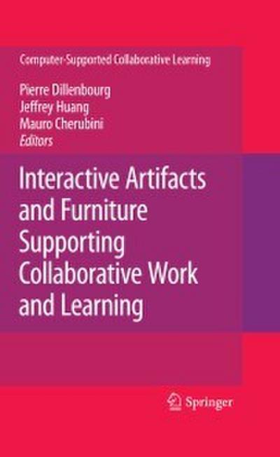 Interactive Artifacts and Furniture Supporting Collaborative Work and Learning
