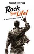Rock Your Life!