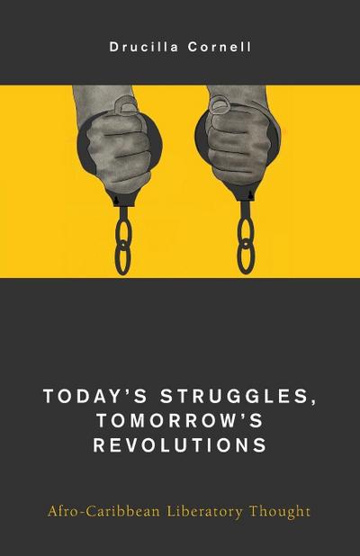 Today’s Struggles, Tomorrow’s Revolutions