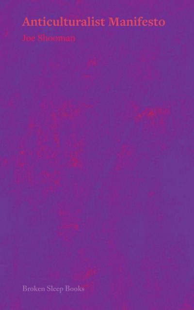 Anticulturalist Manifesto