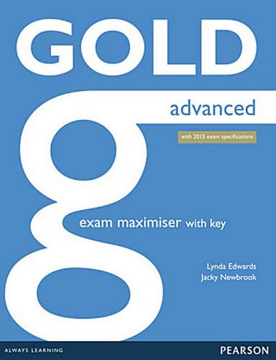 Gold advanced - Exam Maximiser with key and online audio