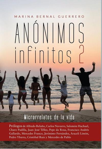 Anónimos infinitos 2 : microrelatos de la vida real