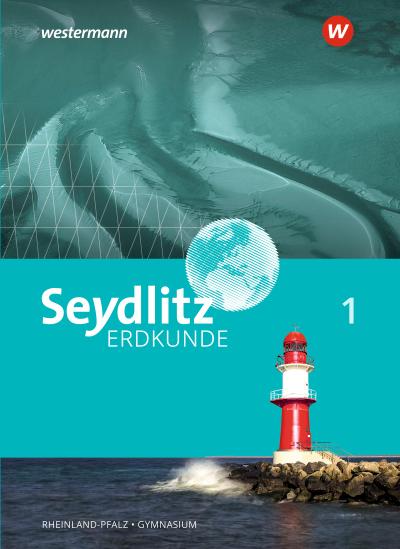 Seydlitz Erdkunde 1. Schülerband. Für Gymnasien in Rheinland-Pfalz