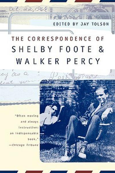The Correspondence of Shelby Foote & Walker Percy