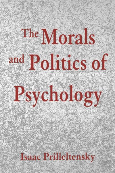 The Morals and Politics of Psychology
