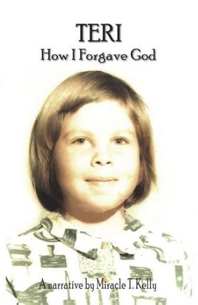 Teri - How I Forgave God