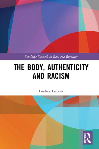 The Body, Authenticity and Racism