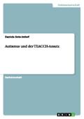 Autismus und der TEACCH-Ansatz