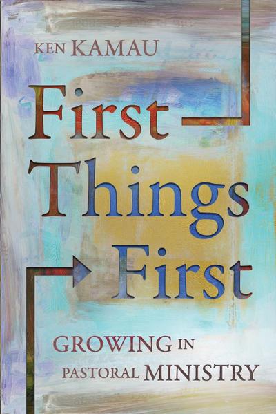 First Things First
