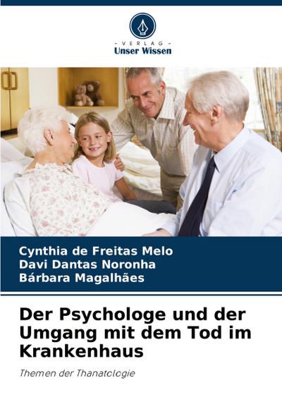 Der Psychologe und der Umgang mit dem Tod im Krankenhaus