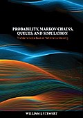 Probability, Markov Chains, Queues, and Simulation