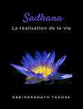 Sadhana - la réalisation de la vie (traduit)