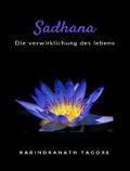 Sadhana -  die verwirklichung des lebens (übersetzt)