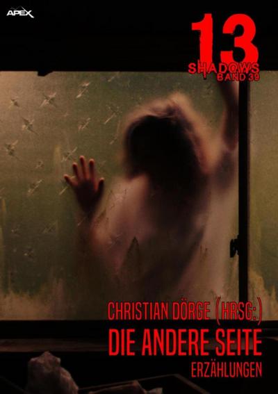 13 SHADOWS, Band 39: DIE ANDERE SEITE