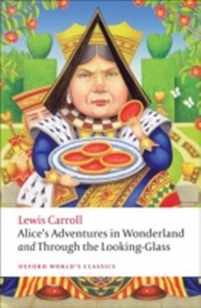 Alice’s Adventures in Wonderland and Through the Looking-Glass