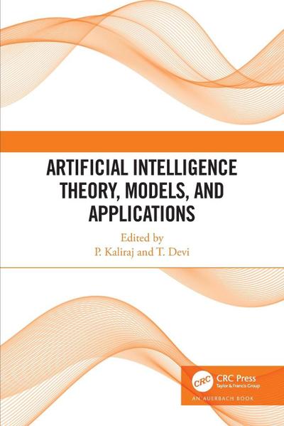 Artificial Intelligence Theory, Models, and Applications