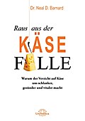 Raus aus der Käsefalle