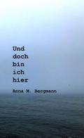 Und doch bin ich hier
