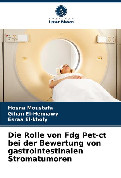 Die Rolle von Fdg Pet-ct bei der Bewertung von gastrointestinalen Stromatumoren