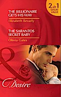 The Billionaire Gets His Way / The Sarantos Secret Baby