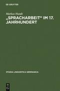 ’Spracharbeit’ im 17. Jahrhundert