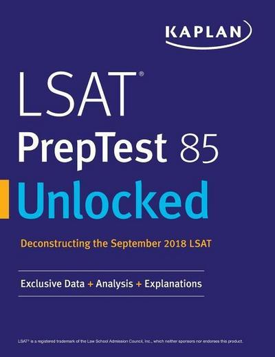 LSAT PrepTest 85 Unlocked: Exclusive Data + Analysis + Explanations