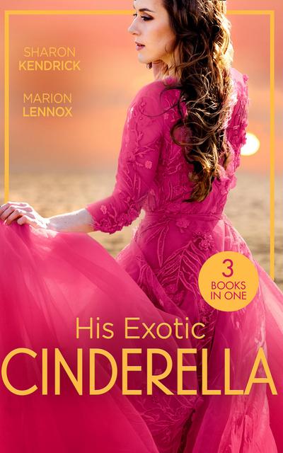 His Exotic Cinderella: Monarch of the Sands / Crowned: The Palace Nanny / Stepping into the Prince’s World
