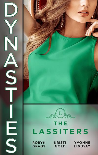 Dynasties: The Lassiters: Taming the Takeover Tycoon / From Single Mom to Secret Heiress / Expecting the CEO’s Child