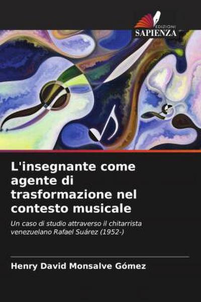 L’insegnante come agente di trasformazione nel contesto musicale