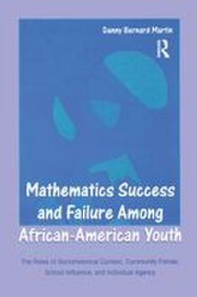 Mathematics Success and Failure Among African-American Youth