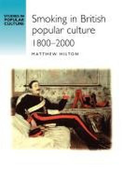Smoking in British popular culture 1800-2000