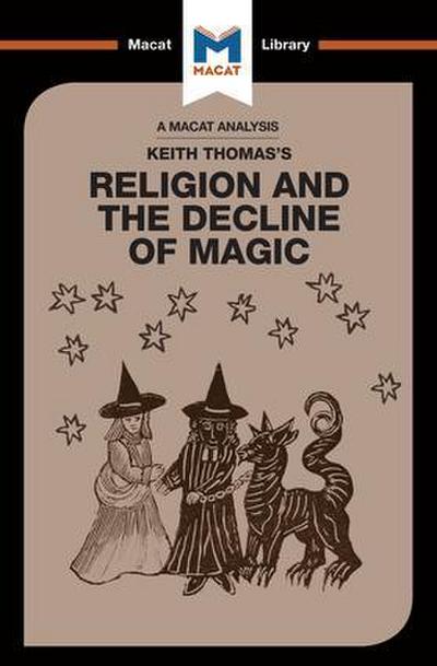 An Analysis of Keith Thomas’s Religion and the Decline of Magic