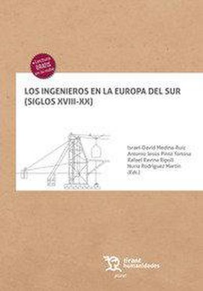 Los ingenieros en la Europa del Sur : siglos XVIII-XX