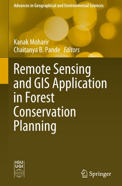 Remote Sensing and GIS Application in Forest Conservation Planning