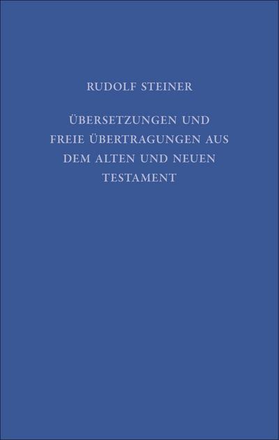 Übersetzungen und freie Übertragungen aus dem Alten und Neuen Testament